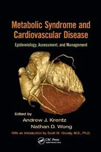 Aanbieding Metabolic Syndrome and Cardiovascular Disease Epidemiology, Assessment, and Management - Andrew J. Krentz - Nathan D. Wong - Libro in lingua inglese - Taylor & Francis Inc -