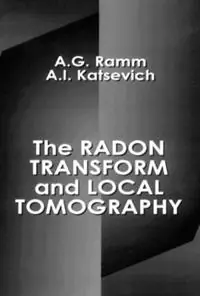 The Radon Transform and Local Tomography - Alexander G. Ramm - Alex I. Katsevich - Libro in lingua inglese - Taylor & Francis Inc - Veilige Betaling