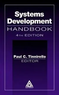 Systems Development Handbook, Fourth Edition - Paul C. Tinnirello - Libro in lingua inglese - Taylor & Francis Ltd - Must-Have