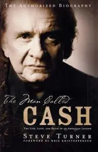 Flitsaanbieding The Man Called CASH The Life, Love and Faith of an American Legend - Steve Turner - Libro in lingua inglese - Thomas Nelson Publishers -