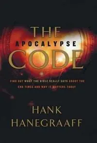 The Apocalypse Code Find Out What the Bible REALLY Says About the End Times... and Why It Matters Today - Hank Hanegraaff - Libro in lingua inglese - Thomas Nelson Publishers - Tijdelijk Beschikbaar