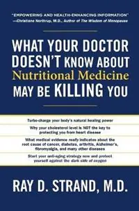 Beperkt Aanbod What Your Doctor Doesn‘t Know About Nutritional Medicine May Be Killing You - Ray Strand - Libro in lingua inglese - Thomas Nelson Publishers -
