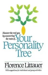 Your Personality Tree - Florence Littauer - Libro in lingua inglese - Word Publishing,US - Fabrieksprijs