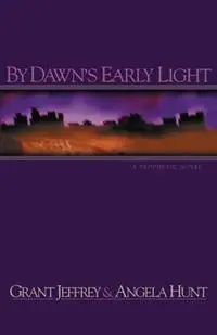 Koop Online By Dawn‘s Early Light - Grant R. Jeffrey - Libro in lingua inglese - Thomas Nelson Publishers -