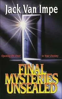 Final Mysteries Unsealed - Jack Van Impe - Libro in lingua inglese - Thomas Nelson Publishers - Actieprijs