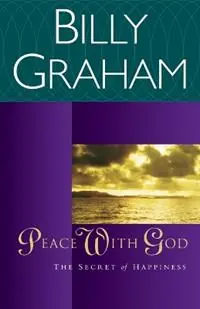 Favoriet Peace with God The Secret of Happiness - Billy Graham - Libro in lingua inglese - Thomas Nelson Publishers -