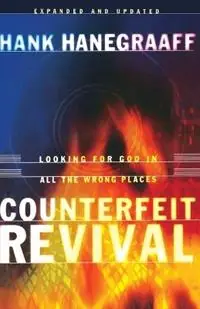 Counterfeit Revival - Hank Hanegraaff - Libro in lingua inglese - Thomas Nelson Publishers - Gratis Retour