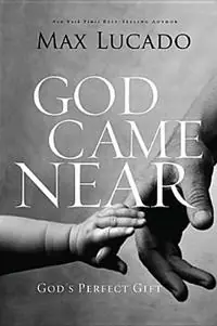 God Came Near God‘s Perfect Gift - Max Lucado - Libro in lingua inglese - Thomas Nelson Publishers - Koop Online