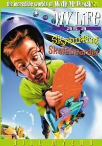 Tijdelijk Beschikbaar Sky Surfing Skateboarder - Bill Myers - Libro in lingua inglese - Tommy Nelson - The Incredible Worlds of Wally McDoogle
