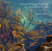 Seaweed Foraging in Cornwall and the Isles of Scilly - Libro in lingua inglese - Alison Hodge - Pocket Cornwall Exclusieve Aanbieding