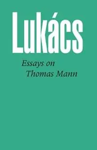 Nieuw Essays on Thomas Mann - Georg Lukacs - Libro in lingua inglese - The Merlin Press Ltd -