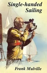 Korting Single-Handed Sailing - Frank Mulville - Libro in lingua inglese - Rowman & Littlefield -