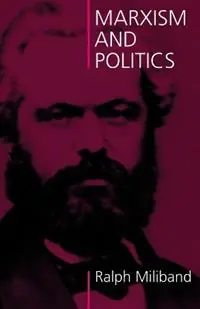 Marxism and Politics - Ralph Miliband - Libro in lingua inglese - The Merlin Press Ltd - Gratis Retour