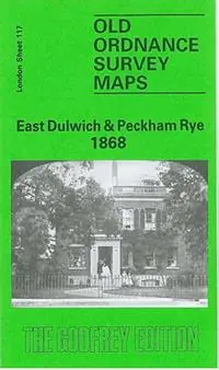 East Dulwich and Peckham Rye 1868 London Sheet 117.1 - Mary Boast - Libro in lingua inglese - Alan Godfrey Maps - Old O.S. Maps of London Seizoensaanbieding