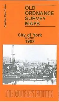 City of York and Clifton 1907 Yorkshire Sheet 174.06 - Alan Godfrey - Libro in lingua inglese - Alan Godfrey Maps - Old O.S. Maps of Yorkshire Lage Kosten