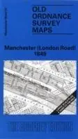 Direct Beschikbaar Manchester (London Road) 1849 Manchester Sheet 34 - Chris Makepeace - Libro in lingua inglese - Alan Godfrey Maps - Old Ordnance Survey Maps of Manchester