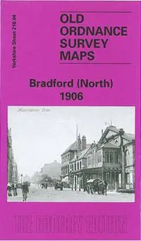 Bradford (North) 1906 Yorkshire Sheet 216.04 - G. C. Dickinson - Libro in lingua inglese - Alan Godfrey Maps - Old O.S. Maps of Yorkshire Betaalbaar