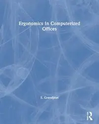 Aanbieding Ergonomics In Computerized Offices - E. Grandjean - Libro in lingua inglese - Taylor & Francis Ltd -