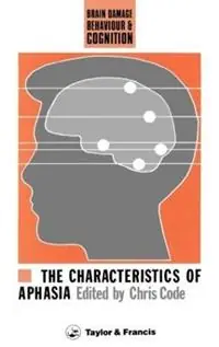 The Characteristics Of Aphasia - Chris Code - Libro in lingua inglese - Taylor & Francis Ltd - Brain, Behaviour and Cognition Shop Nu