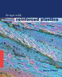 Lage Kosten Design with Reinforced Plastics A Guide for Engineers and Designers - R.M. Mayer - Libro in lingua inglese - Kluwer Academic Publishers Group -