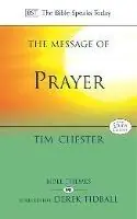 Alleen Vandaag The Message of Prayer Approaching The Throne Of Grace - Tim Chester - Libro in lingua inglese - Inter-Varsity Press - The Bible Speaks Today Themes