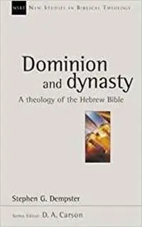 Dominion and dynasty - Stephen G Dempster - Libro in lingua inglese - Inter-Varsity Press - New Studies in Biblical Theology Koop Online