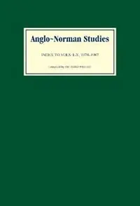 Gereduceerde Prijs Anglo-Norman Studies Index to Volumes I to X, 1978-1987 - Richard Wright - Libro in lingua inglese - Boydell & Brewer Ltd - Anglo-Norman Studies