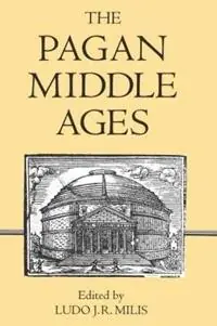 The Pagan Middle Ages - Ludo J. R. Milis - Libro in lingua inglese - Boydell & Brewer Ltd - Goedkoop