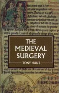 The Medieval Surgery - Tony Hunt - Libro in lingua inglese - Boydell & Brewer Ltd - Populair