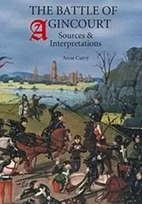 Uitverkoop The Battle of Agincourt Sources and Interpretations - Anne Curry - Libro in lingua inglese - Boydell & Brewer Ltd - Warfare in History