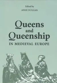 Koopje Queens and Queenship in Medieval Europe Proceedings of a Conference held at King‘s College London, April 1995 - Anne J. Duggan - Libro in lingua inglese - Boydell & Brewer Ltd -