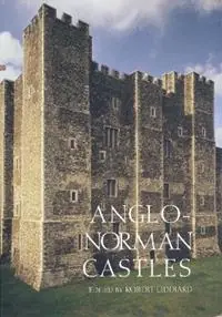 Hoge Kwaliteit Anglo-Norman Castles - Robert E Liddiard - Libro in lingua inglese - Boydell & Brewer Ltd -