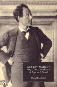 Gustav Mahler Songs and Symphonies of Life and Death. Interpretations and Annotations - Donald Mitchell - Libro in lingua inglese - Boydell & Brewer Ltd - Goedkoop