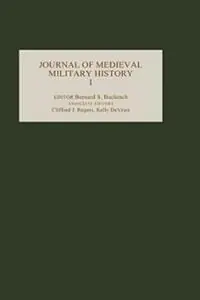 Betrouwbaar Journal of Medieval Military History Volume I - Bernard S Bachrach - Clifford J. Rogers - Libro in lingua inglese - Boydell & Brewer Ltd - Journal of Medieval Military History