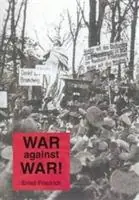 Rechtstreeks Van De Fabrikant War Against War! - Ernst Friedrich - Libro in lingua inglese - Spokesman Books -