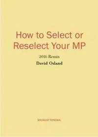 How to Select or Reselect Your MP 2016 Remix - David Osland - Libro in lingua inglese - Spokesman Books - Socialist Renewal Shop Nu