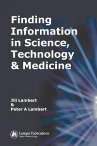 Direct Beschikbaar Finding Information in Science, Technology and Medicine - Jill Lambert - Peter A. Lambert - Libro in lingua inglese - Taylor & Francis Ltd -