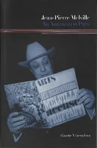 Jean-Pierre Melville An American in Paris - NA NA - Libro in lingua inglese - Bloomsbury Publishing PLC - Korting