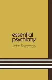 Direct Beschikbaar Essential Psychiatry A guide to important principles for nurses and laboratory technicians - John Sheahan - Libro in lingua inglese - Kluwer Academic Publishers Group -