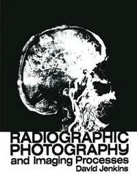 Radiographic Photography and Imaging Processes - D.J. Jenkins - Libro in lingua inglese - Kluwer Academic Publishers Group - Express Levering