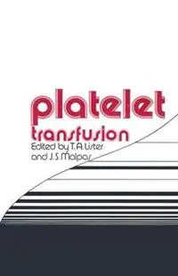 Platelet Transfusion - T.A. Lister - J.S. Malpas - Libro in lingua inglese - Kluwer Academic Publishers Group - Express Levering