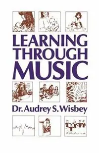 Learning Through Music - A.S. Wisbey - Libro in lingua inglese - Kluwer Academic Publishers Group - Must-Have