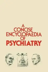 Tijdelijk Beschikbaar A Concise Encyclopaedia of Psychiatry - D. Leigh - C.M. Pare - Libro in lingua inglese - Kluwer Academic Publishers Group -