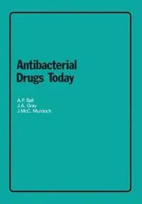 Antibacterial Drugs Today - A.P. Ball - J.A. Gray - Libro in lingua inglese - Kluwer Academic Publishers Group - Aanbieding
