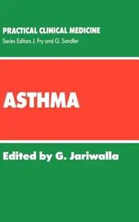 Asthma - G. Jariwalla - Libro in lingua inglese - Kluwer Academic Publishers Group - Practical Clinical Medicine Lage Kosten