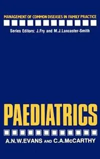 Alleen Vandaag Paediatrics - A. Evans - C. McCarthy - Libro in lingua inglese - Kluwer Academic Publishers Group - Management of Common Diseases in Family Practice