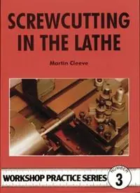Dagaanbieding Screwcutting in the Lathe - Martin Cleeve - Libro in lingua inglese - Fox Chapel Publishers International - Workshop Practice Series