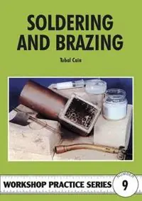 Soldering and Brazing - Tubal Cain - Libro in lingua inglese - Fox Chapel Publishers International - Workshop Practice Series Gereduceerde Prijs