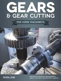 Gears and Gear Cutting - Ivan Law - Libro in lingua inglese - Fox Chapel Publishers International - Workshop Practice Series Exclusieve Aanbieding