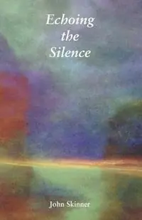 Echoing the Silence - John Skinner - Libro in lingua inglese - Gracewing - Koopje